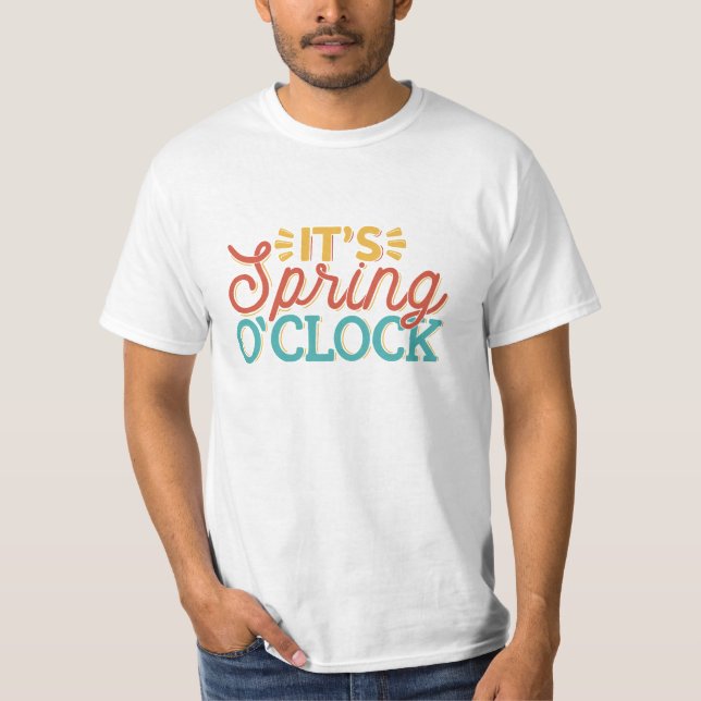 IT'S SPRING O'CLOCK SPARKLY SPRING TIME QUOTE T-Shirt (Front)