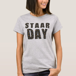 It's Staar Day, test Staar Day T-Shirt