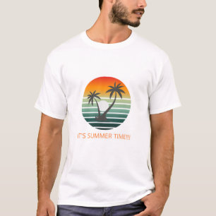 It's summer time T-Shirt