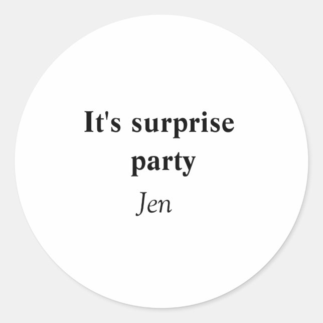 Its surprise add your name text image editable  in classic round sticker (Front)