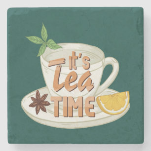 It's Tea Time Stone Coaster