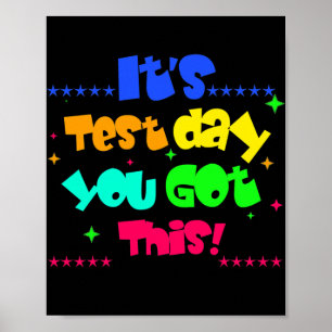 It's Test Day You Got This Funny Testing Day Poster