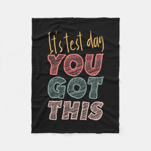 It's Test Day You Got This Student Teacher Fleece Blanket