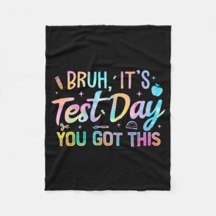 It's Test Day You Got This Teacher Testing Day Sch Fleece Blanket