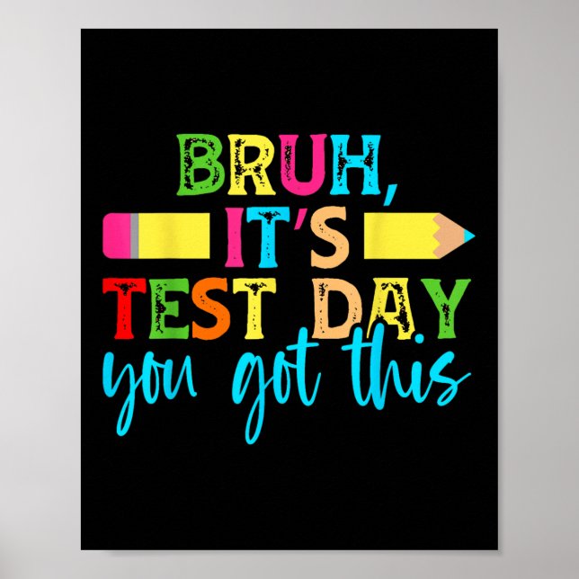 Its Test Day You Got This Testing Day Teacher Stud Poster (Front)