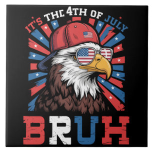 Its The 4th Of July Bruh Bald Eagle Patriotic Ceramic Tile