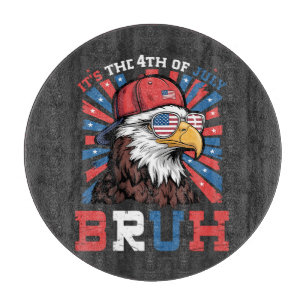 Its The 4th Of July Bruh Bald Eagle Patriotic Cutting Board