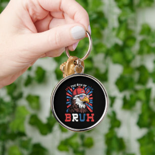 Its The 4th Of July Bruh Bald Eagle Patriotic Key Ring