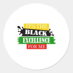 It's The Black Excellence For Me History Month - J Classic Round Sticker