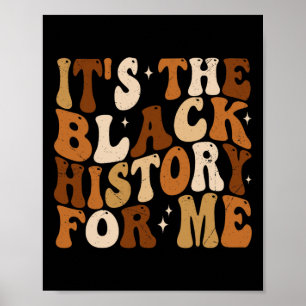 It's The Black History For Me Groovy Black History Poster