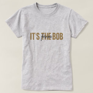 "It's the Bob For Me" Custom Black Hair T-shirt