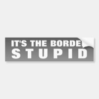 It's The Border Stupid