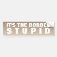 It's The Border Stupid