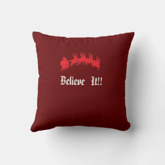 its the Christmas Spirit - Believe it Pillows! Cushion