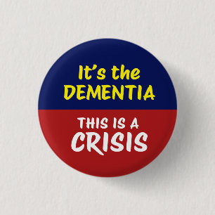 IT'S THE DEMENTIA   BY   Protest 3 Cm Round Badge