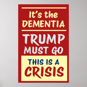 IT'S THE DEMENTIA   RY   Protest Poster