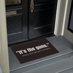 It's the Guns Anti-Gun Violence Quote  Doormat