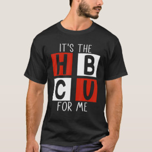it's the hbcu for me HBCU Grad T-Shirt