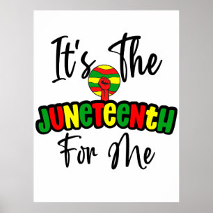 Its The Juneteenth For Me Melanin Black Sista Bruh Poster