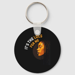 It's The Locs For Me Afro Hair Black American Afri Key Ring