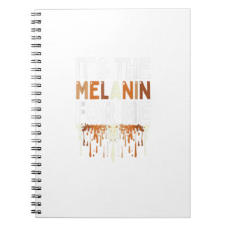 It'S The Melanin For Me Melanated Black History Mo Notebook