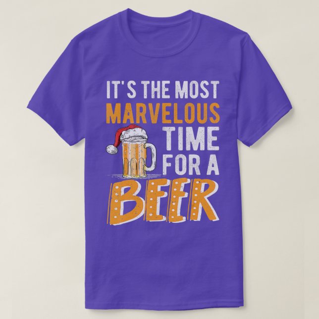 It's The Most Marvelous Time For A Beer Christmas  T-Shirt (Design Front)