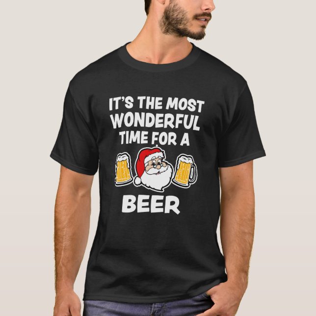 It's the most wonderful time for a Beer Christmas T-Shirt (Front)