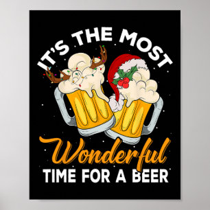 It's The Most Wonderful Time For A Beer Drinking C Poster