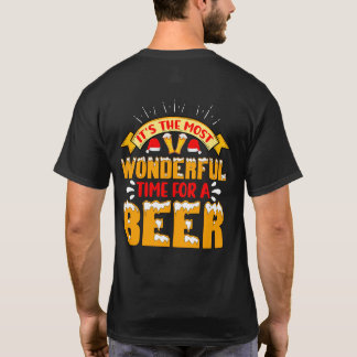 Its The Most Wonderful Time For A Beer T-Shirt