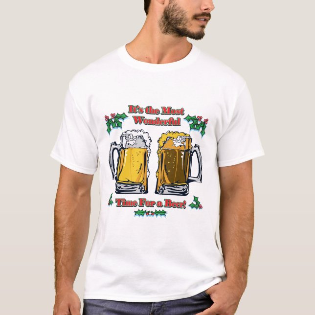 It's the most Wonderful Time for a Beer T-Shirt (Front)