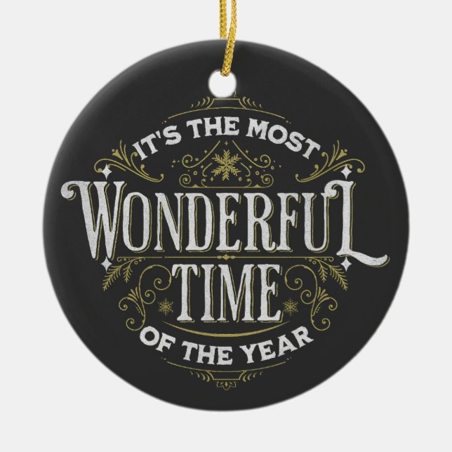 It's the most wonderful time of the year ceramic ornament (Front)