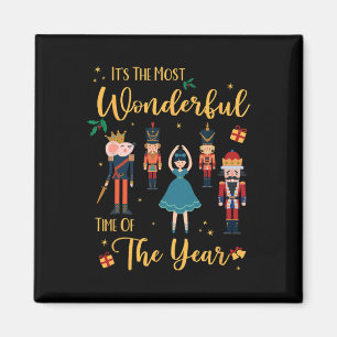 It's The Most Wonderful Time Of The Year Nutcracke Magnet