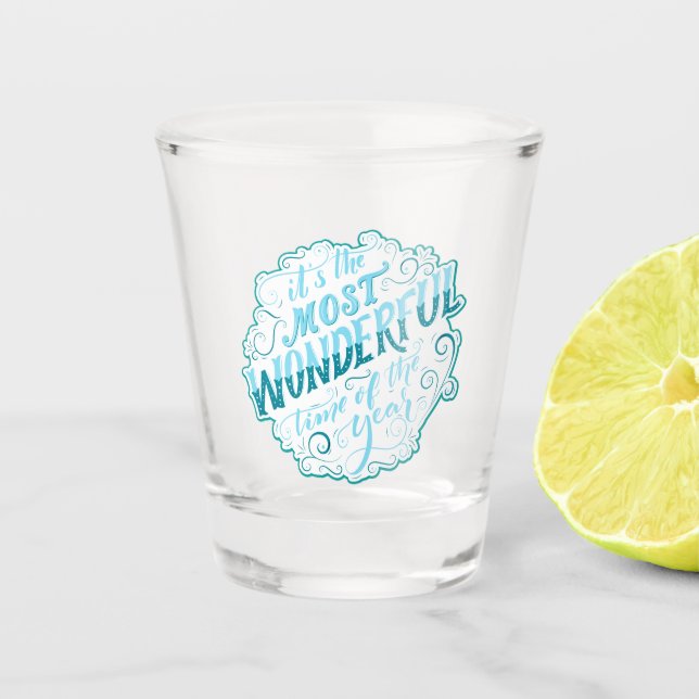 It's the Most Wonderful Time of the Year Shot Glass (Front)