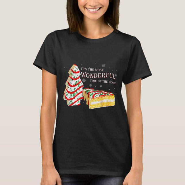 Its The Most Wonderful Time Of The Year Snack Cake T-Shirt (Front)