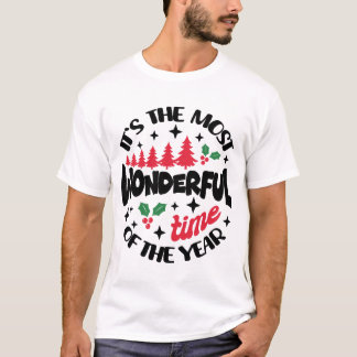 "It's the most wonderful time of the year" T-Shirt