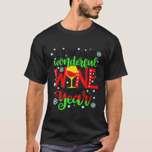 Its The Most Wonderful Wine Of The Year Christmas  T-Shirt