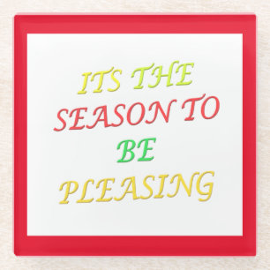 Its The pleasing season Christmas Logo mixed colou Glass Coaster