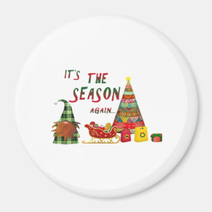 Its The Season Again Christmas Gnome Magnet