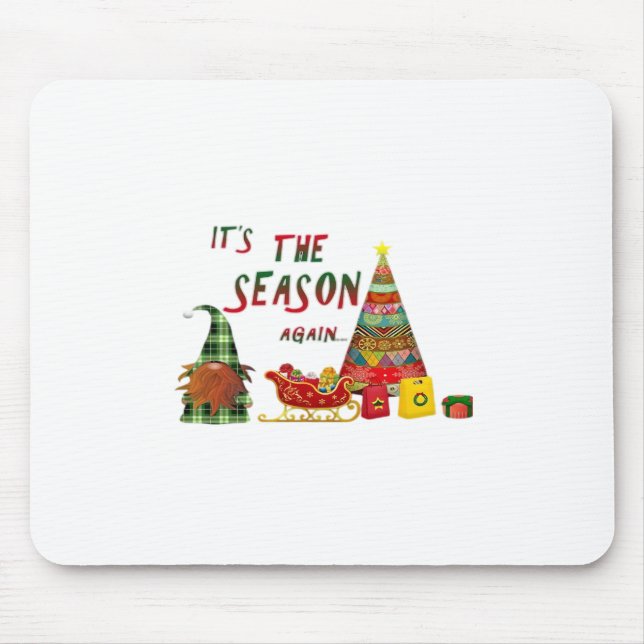 Its The Season Again Christmas Gnome Mouse Pad (Front)