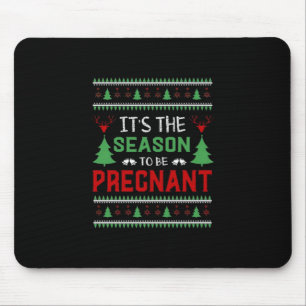 Its The Season To Be Pregnant Funny Christmas Mouse Pad