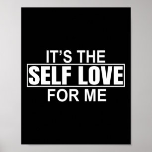 It's The Self Love For Me Mental Health Awareness Poster