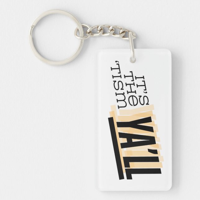 It's The 'Tism Ya'll Key Ring (Front)