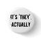 Its they actually