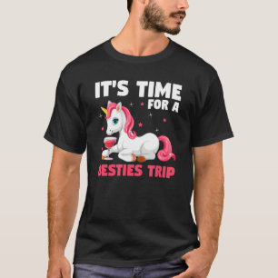 it's time for a besties trip travelling T-Shirt
