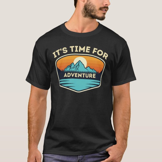 It's time for a new adventure , funny camping T-Shirt (Front)