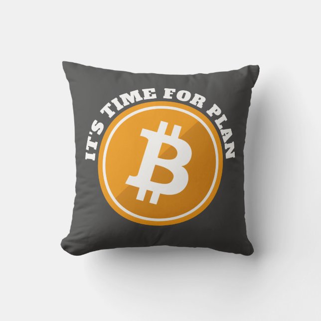 It's Time for Plan B - Bitcoin Icon cryptocurrency Cushion (Front)