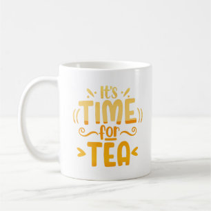 it's time for tea coffee mug