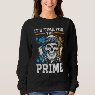 It's Time For The Prime Car Detailing Auto Body Pa Sweatshirt