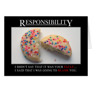 It's time for you to start taking responsibility