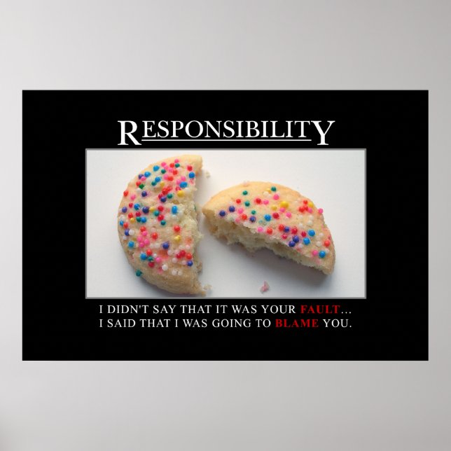 It's time for you to take responsibility [XL] Poster (Front)